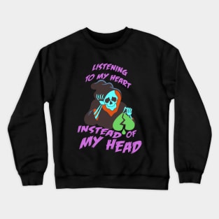 Listening To My Heart Crewneck Sweatshirt